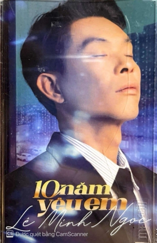 Cassette - Lê Minh Ngọc - 10 Năm Yêu Em