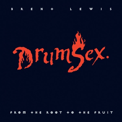 Brent Lewis – Drum Sex