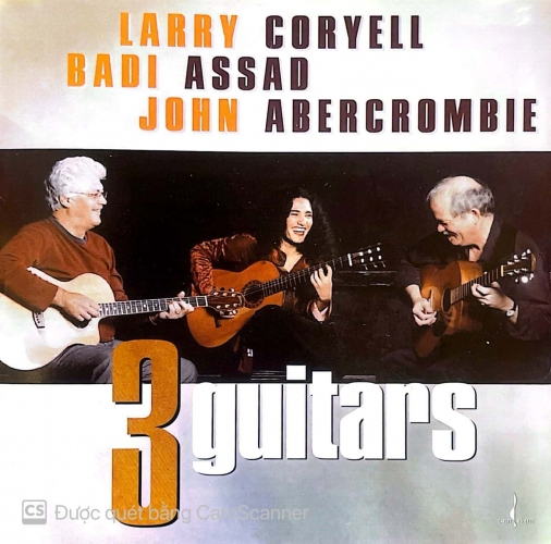 Larry Coryyell, Badi Assad, John Abercrombie - 3 Guitars