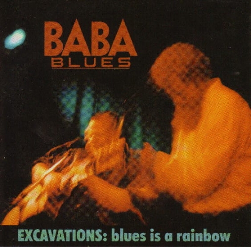 Baba Blues – Excavations: Blues Is A Rainbow