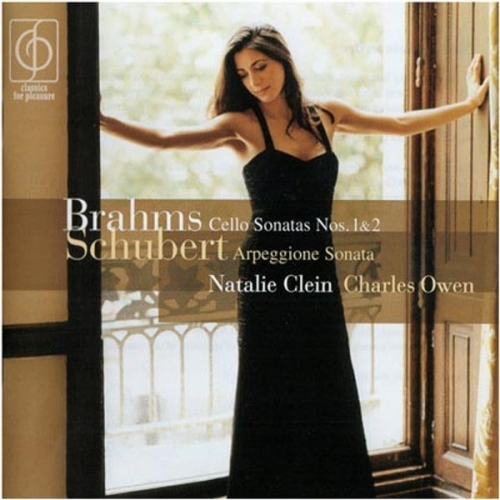 Brahms, Schubert, Natalie Clein, Charles Owen – Cello Sonatas Nos. 1 & 2, Arpeggione Sonata