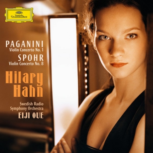 Paganini / Spohr / Hilary Hahn, Swedish Radio Symphony Orchestra, Eiji Oue – Violin Concerto No. 1 • Violin Concerto No. 8