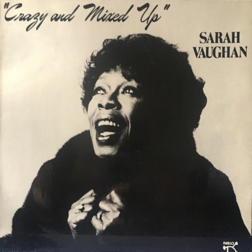 Sarah Vaughan – Crazy And Mixed Up