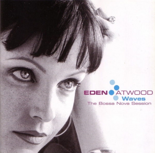 Eden Atwood – Waves: The Bossa Nova Session
