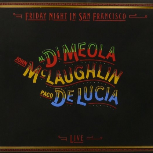 Al Di Meola / John McLaughlin / Paco De Lucia  –Đêm Thứ Sáu Ở San Francisco