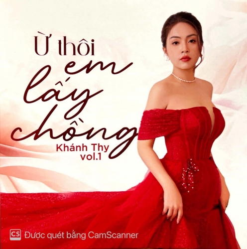 Khánh Thy - Ừ Thôi Em Lấy Chồng Vol 1