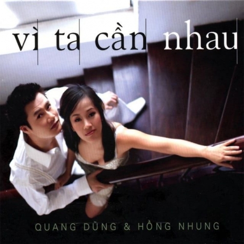 Quang Dũng - Vì Ta Cần Nhau