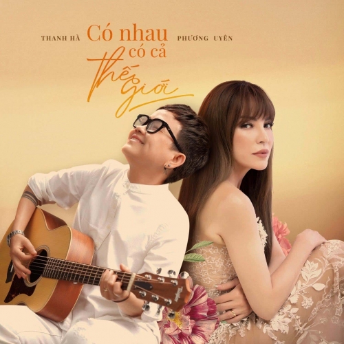 Thanh Hà & Phương Uyên - Có Nhau Có Cả Thế Giới