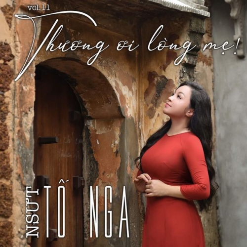 Tố Nga - Thương Ơi Lòng Mẹ! Vol 11