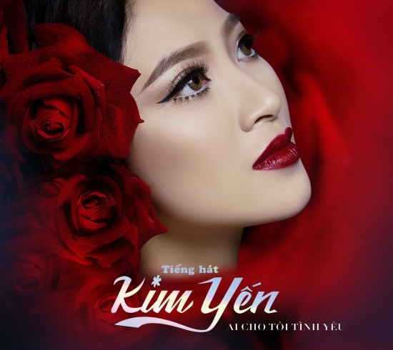 Kim Yến - Ai Cho Tôi Tình Yêu