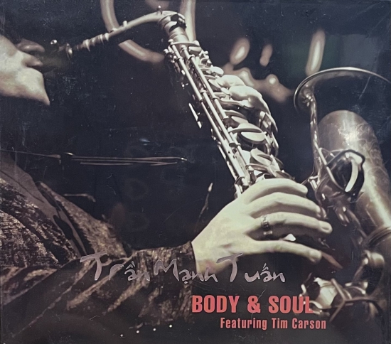 Trần Mạnh Tuấn Saxophone - Body &  Soul