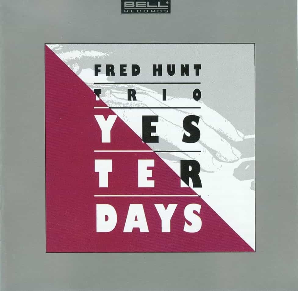 Fred Hunt Trio – Yesterdays