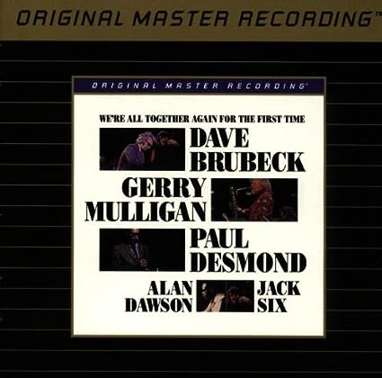 Dave Brubeck, Gerry Mulligan, Paul Desmond, Alan Dawson, Jack Six – We're All Together Again For The First Time