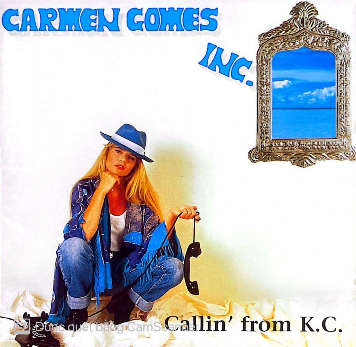 Carmen Gomes Inc. – Callin' From K.C.
