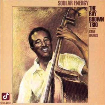 The Ray Brown Trio – Soular Energy
