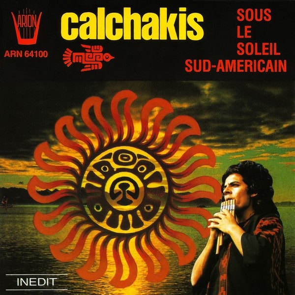 Calchakis – Sous Le Soleil Sud-Américain