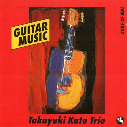 Takayuki Kato Trio – Guitar Music