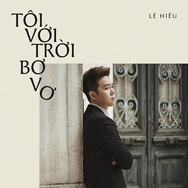 Lê Hiếu - Tôi Với Trời Bơ Vơ