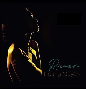 LP - Hoàng Quyên - River